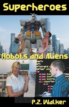 Paperback Superheroes - Robots and Aliens Book