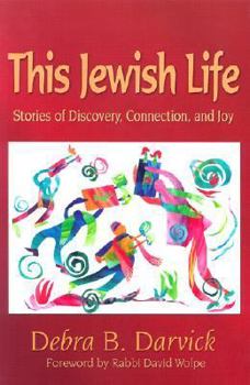 Paperback This Jewish Life: Stories of Discovery, Connection, and Joy Book
