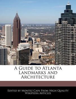 A Guide to Atlanta Landmarks and Architecture