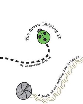 Paperback The Green Lady Bug 2: A book about making new friends. Book