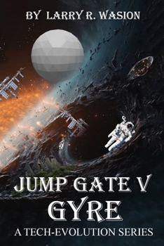 Paperback Jump Gate V: Gyre: A Tech-Evolution Series Book