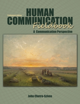 Paperback Human Communication Fieldbook: A Communication Perspective Book