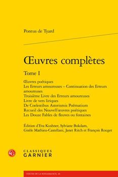 Paperback Oeuvres Completes. Tome I: Oeuvres Poetiques Les Erreurs Amoureuses - Continuation Des Erreurs Amoureuses Troisieme Livre Des Erreurs Amoureuses [French] Book