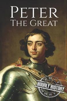Paperback Peter the Great: A Life From Beginning to End Book