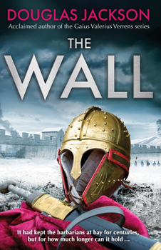 The Wall - Book #1 of the Marcus Flavius Victor