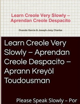 Paperback Learn Creole Very Slowly - Aprendan Creole Despacito [Spanish] Book