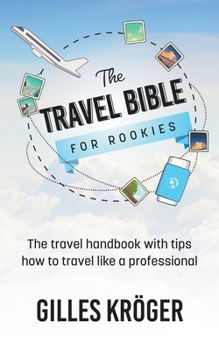 Paperback The Travel Bible for Rookies Book