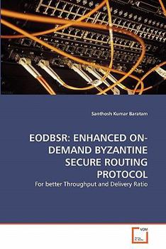 Paperback Eodbsr: Enhanced On-Demand Byzantine Secure Routing Protocol Book