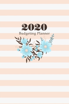 Paperback 2020 Budgeting Planner: Bill Organizer Expense Saving Debt Tracker - Daily Weekly Monthly Budget Workbook - Money Management - For Personal Fa Book