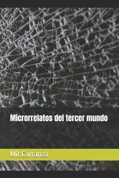 Paperback Microrrelatos del tercer mundo [Spanish] Book