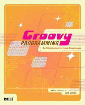 Paperback Groovy Programming: An Introduction for Java Developers Book