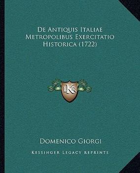 Paperback De Antiquis Italiae Metropolibus Exercitatio Historica (1722) [Latin] Book