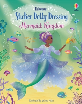 Sticker Dolly Dressing, Mermaid Kingdom - Book  of the Usborne Sticker Dressing