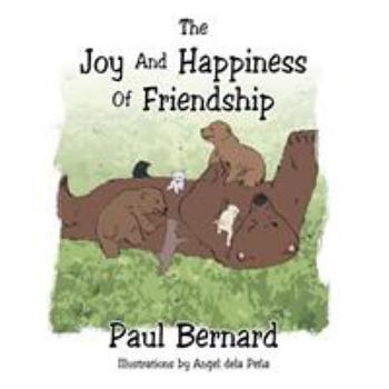 Paperback The Joy and Happiness of Friendship Book