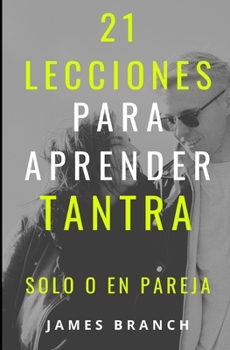 Paperback 21 lecciones para aprender Tantra, Solo o en Pareja [Spanish] Book