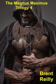 The Magnus Maximus Trilogy 4: Books 10-12 - Book  of the Magnus Maximus