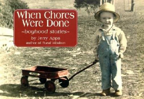 Paperback When Chores Were Done: Boyhood Stories Book