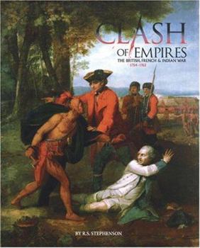 Paperback Clash of Empires: The British, French, and Indian War, 1754-1763 Book