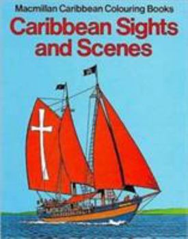 Paperback Caribbean Sights and Scenes: Colouring Book (Macmillan Caribbean colouring books) Book