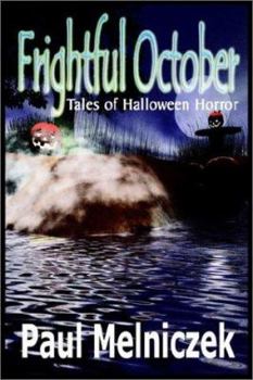 Paperback Frightful October: Tales of Halloween Horror Book