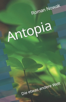 Paperback Antopia: Die etwas andere Welt [German] Book