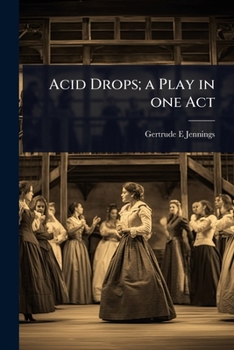 Paperback Acid Drops; a Play in one Act Book