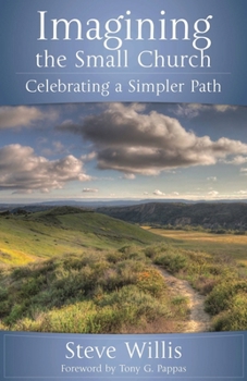 Paperback Imagining the Small Church: Celebrating a Simpler Path Book