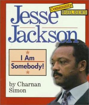 Paperback Jesse Jackson: I Am Somebody! (Community Builders) Book