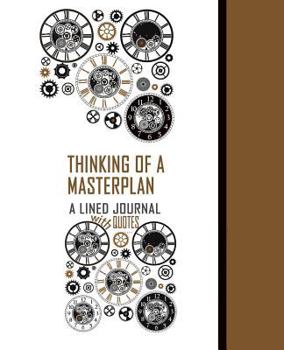 Paperback Thinking Of A Masterplan: Lined Journal with Quotes Book