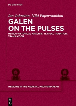 Galen on the Pulses: Four Short Treatises and Four Long Treatises