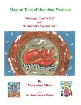 Paperback Magical Tales of Hamilton - Wenham: 'Wenham: Lord's Hill' and 'Hamilton's Special Fox' Book