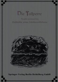 Paperback Die Talsperre: Tragisch Abenteuerliche Geschichte Eines Insektenvölkchens [German] Book