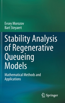Hardcover Stability Analysis of Regenerative Queueing Models: Mathematical Methods and Applications Book