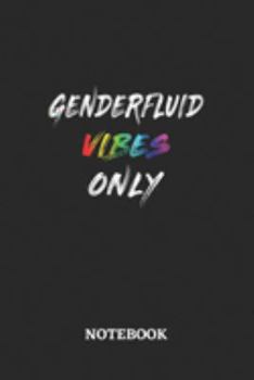 GENDERFLUID VIBES ONLY Notebook: 6x9 inches - 110 graph paper, quad ruled, squared, grid paper pages • Greatest LGBTQ Rainbow Journal • Gift, Present Idea