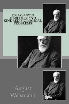 Paperback Essays Upon Heredity and Kindred Biological Problems Book