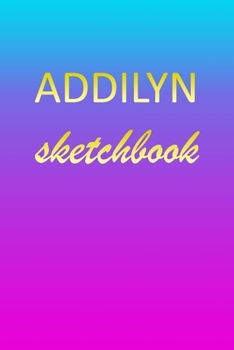 Addilyn: Sketchbook | Blank Imaginative Sketch Book Paper | Pink Blue Gold Custom Letter A Personalized Cover | Teach & Practice Drawing for ... Doodle Pad | Create, Imagine & Learn to Draw