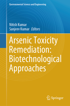 Hardcover Arsenic Toxicity Remediation: Biotechnological Approaches Book