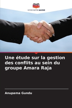 Paperback Une étude sur la gestion des conflits au sein du groupe Amara Raja [French] Book