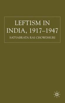 Hardcover Leftism in India 1917-1947 Book