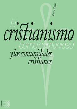 Paperback El Cristianismo Como Comunidad Y Las Comunidades Cristianas: Volume 1 [Spanish] Book