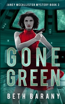 Gone Green : A Sci-Fi Mystery - Book  of the Janey McCallister Mystery