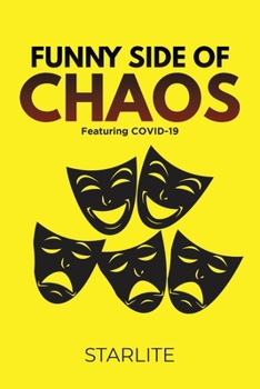 Paperback The Funny Side of Chaos: Featuring COVID-19: Featuring COVID-19 Book