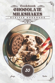 Chocolate Milkshakes: Recipes cookbook