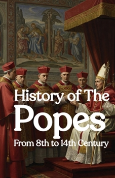 Paperback History of The Popes From 8th to 14th Century Book