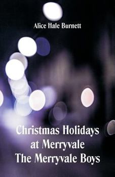 Christmas Holidays at Merryvale - Book #4 of the Merryvale Boys