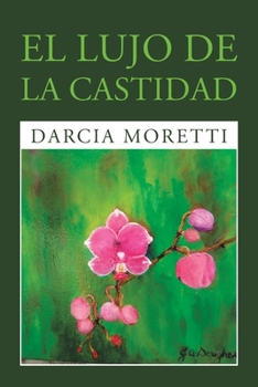 Paperback El Lujo De La Castidad [Spanish] Book