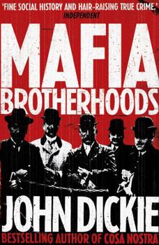Paperback Blood Brotherhoods: The Rise of the Italian Mafias Book