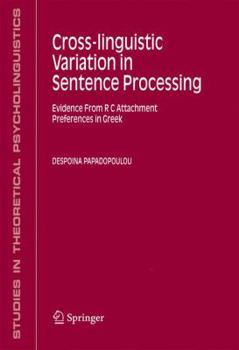 Hardcover Cross-Linguistic Variation in Sentence Processing: Evidence from RC Attachment Preferences in Greek Book