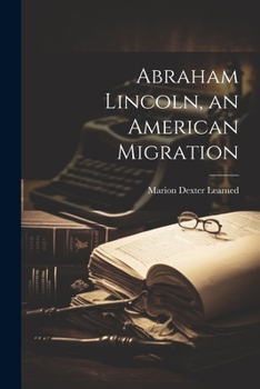 Paperback Abraham Lincoln, an American Migration Book