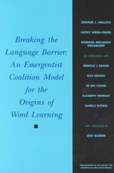Paperback Breaking the Language Barrier: An Emergentist Coalition Model of Word Learning Book